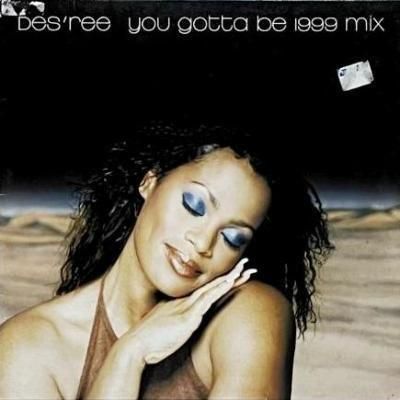 <img class='new_mark_img1' src='https://img.shop-pro.jp/img/new/icons5.gif' style='border:none;display:inline;margin:0px;padding:0px;width:auto;' />DES'REE - YOU GOTTA BE (1999 MIX) (12) (VG+/VG+)