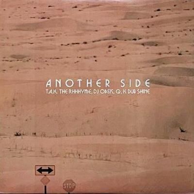 <img class='new_mark_img1' src='https://img.shop-pro.jp/img/new/icons5.gif' style='border:none;display:inline;margin:0px;padding:0px;width:auto;' />T.A.K. THE RHHHYME, DJ OASIS, Q, K DUB SHINE - ANOTHER SIDE (12) (EX/VG+)