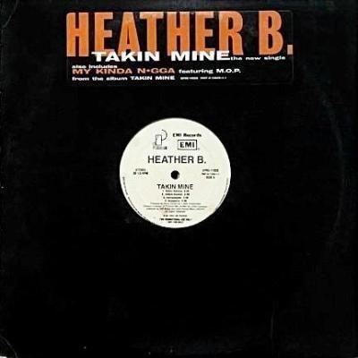 <img class='new_mark_img1' src='https://img.shop-pro.jp/img/new/icons5.gif' style='border:none;display:inline;margin:0px;padding:0px;width:auto;' />HEATHER B. - TAKIN MINE / MY KINDA N*GGA (12) (PROMO) (VG+/VG+)