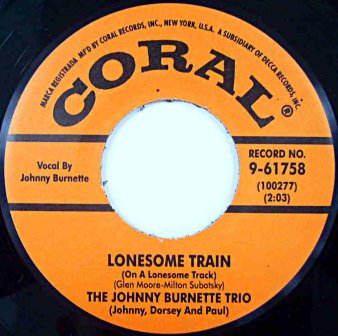 THE JOHNNY BURNETTE TRIO - Lonesome Train / I Just Found Out (Ltd. 7”) -  NAT RECORDS