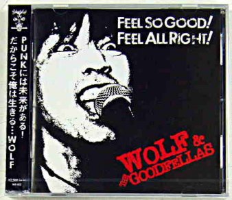 WOLF & THE GOODFELLAS - Feel So Good! Feel All Right! (Ltd. CD