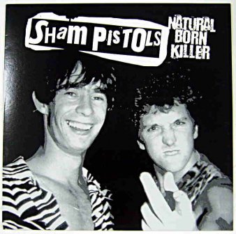 SHAM PISTOLS - Natural Born Killers (Ltd. LP / 廃盤) - NAT RECORDS