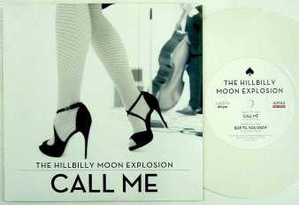 THE HILLBILLY MOON EXPLOSION - Call Me (USED 7) - NAT RECORDS