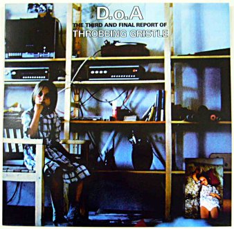 THROBBING GRISTLE - D.O.A. : The Third And Final Report (LP) - NAT RECORDS