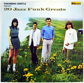 THROBBING GRISTLE - 20 Jazz Funk Greats (Ltd. LP) - NAT RECORDS