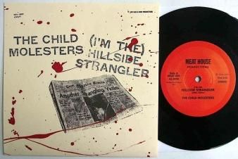 THE CHILD MOLESTERS - (I'm The) Hillside Strangler (Ltd.500