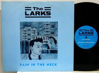 THE LARKS - Pain In The Neck (USED 12