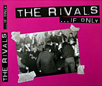 THE RIVALS - If Only (CD) - NAT RECORDS