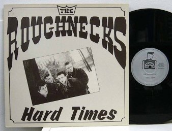 THE ROUGHNECKS - Hard Times (USED 12