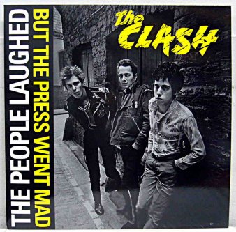 THE CLASH - The People Laughed But The Press Went Mad (LP) - NAT