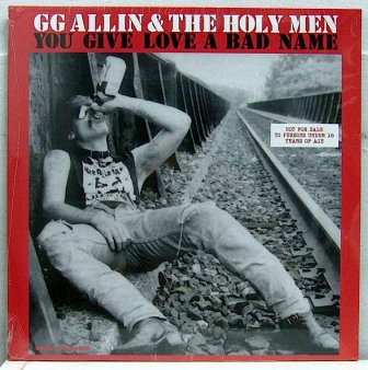 GG ALLIN & THE HOLY MEN - You Give Love A Bad Name (LP) - NAT RECORDS