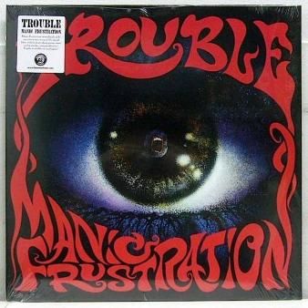 TROUBLE - Manic Frustration (LP) - NAT RECORDS