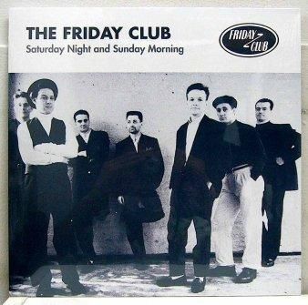 THE FRIDAY CLUB - Saturday Night And Sunday Morning (Ltd.300 THE FRIDAY CLUB - Saturday Night And Sunday Morning (Ltd.300