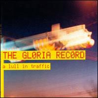 The Gloria Record A Lull In Traffic 4 Cd Senseless Records
