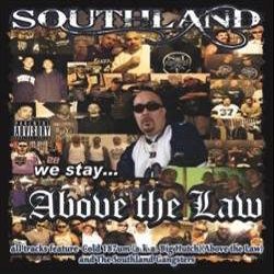 SOUTHLAND / WE STAY... ABOVE THE LAW - 【LA  PUERTA】大阪アメリカ村！チカーノ・カルチャー＆ウェスト・コースト専門店