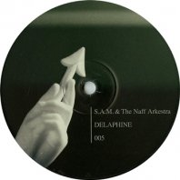 S.A.M. & THE NAFF ARKESTRA / DELAPHINE 005 