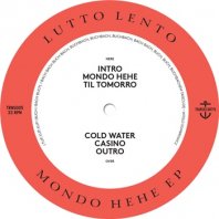 LUTTO LENTO / MONDO HERE EP