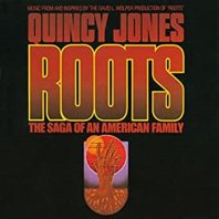 QUINCY JONES / ROOTS (THE SAGA OF AMERICAN FAMILY)