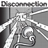 DISCONNECTION / DISCONNECTION