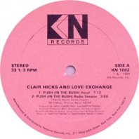 CLAIR HICKS AND LOVE EXCHANGE / PUSH (IN THE BUSH)