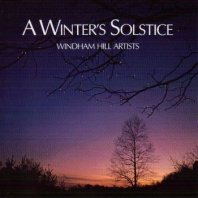 WINDHAM HILL ARTISTS / A WINTER'S SOLSTICE