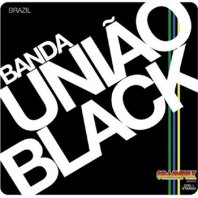 BANDA UNIAO BLACK / BANDA UNIAO BLACK