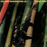 GROVER WASHINGTON JR. / REED SEED