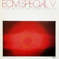 V.A. / ECM SPECIAL V: NEW MUSIC IN PERCUSSION