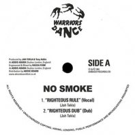 NO SMOKE / RIGHTEOUS RULE