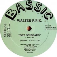 WALTER P.P.K. / GET ON BOARD 