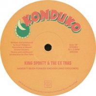 KING SPORTY & THE EX TRAS / HAVEN'T BEEN FUNKED ENOUGH