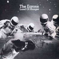 THE EARONS / LAND OF HUNGER