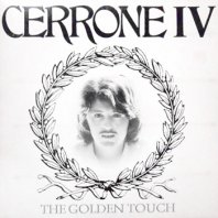 CERRONE / CERRONE IV - THE GOLDEN TOUCH