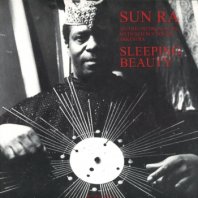 SUN RA AND HIS MYTH SCIENCE SOLAR ARKESTRA / SLEEPING BEAUTY (2018 REPRESS)