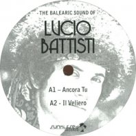 LUCIO BATTISTI / THE BALEARIC SOUND OF LUCIO BATTISTI