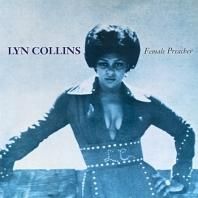 LYN COLLINS / FEMALE PREACHER