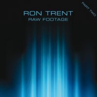 RON TRENT / RAW FOOTAGE PART TWO