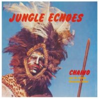 CHAINO AND HIS AFRICAN PERCUSSION SAFARI / JUNGLE ECHOES