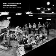 BITTER FUNERAL BEER BAND WITH DON CHERRY & K. SRIDHAR / LIVE IN FRANKFURT 82