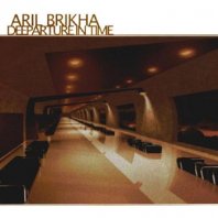 ARIL BRIKHA / DEEPARTURE IN TIME