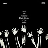 MARY LOU WILLIAMS / BLACK CHRIST OF THE ANDES