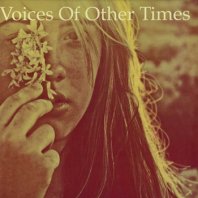 V.A. / VOICES OF OTHER TIMES