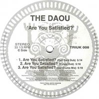 THE DAOU / ARE YOU SATISFIED?