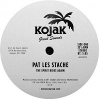 PAT LES STACHE / THE SPIRIT RIDES AGAIN