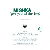 MISHKA / (GIVE YOU ALL THE LOVE)