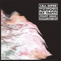CALL SUPER / NERVOUS SEX TRAFFIC