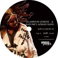ELAMNESH ZEMENE & BADUME'S AZMARI BAND / BATI & SOKOTA EP