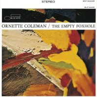 ORNETTE COLEMAN / THE EMPTY FOXHOLE
