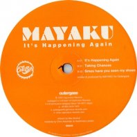 MAYAKU / IT'S HAPPENING AGAIN