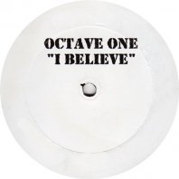 OCTAVE ONE FEAT. LISA NEWBERRY / I BELIEVE